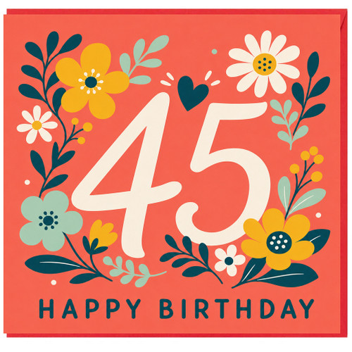 45th Birthday Card, Floral Happy Birthday Card