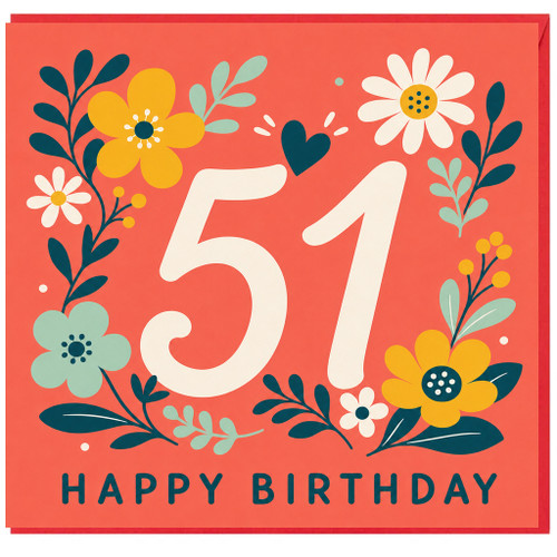 51st Birthday Card, Floral Happy Birthday Card