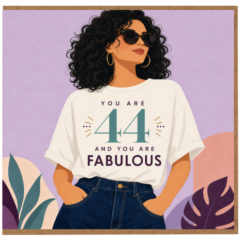 44th Birthday Card, You Are 44 and You Are Fabulous