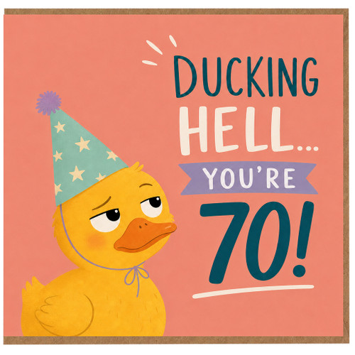 70th Birthday Card, Funny Ducking Hell You’re 70 Card