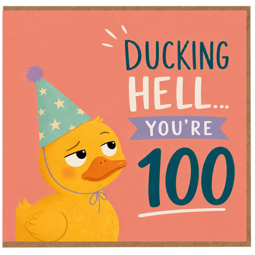 100th Birthday Card, Funny Ducking Hell You're 100 Card