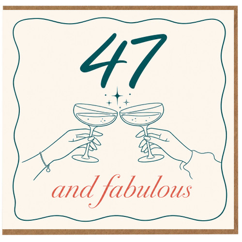 47th Birthday Card, 47 and Fabulous Champagne Glass Design