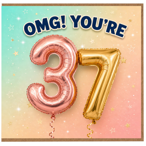 37th Birthday Card, OMG You're 37 Birthday Card