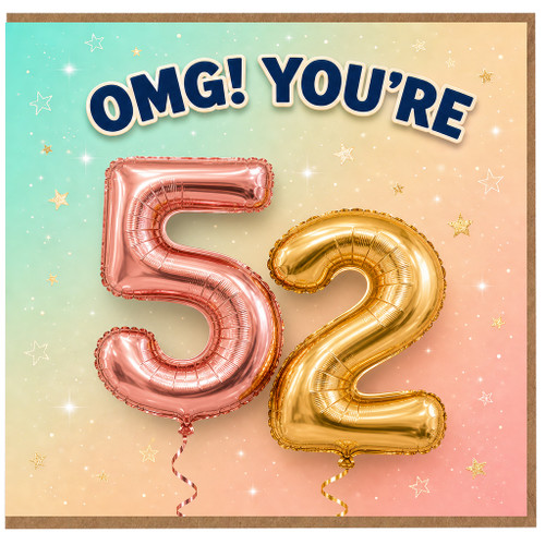 52nd Birthday Card, OMG! You’re 52 Birthday Card