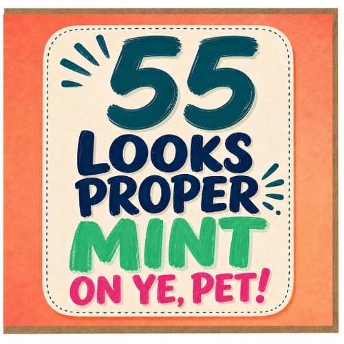55th Birthday Card, 55 Looks Proper Mint On Ye, Pet Funny Birthday Card