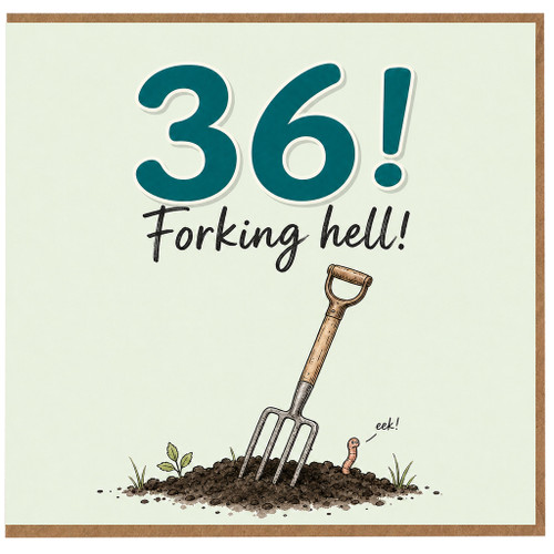36th Birthday Card, Funny Gardening Card, Forking Hell!