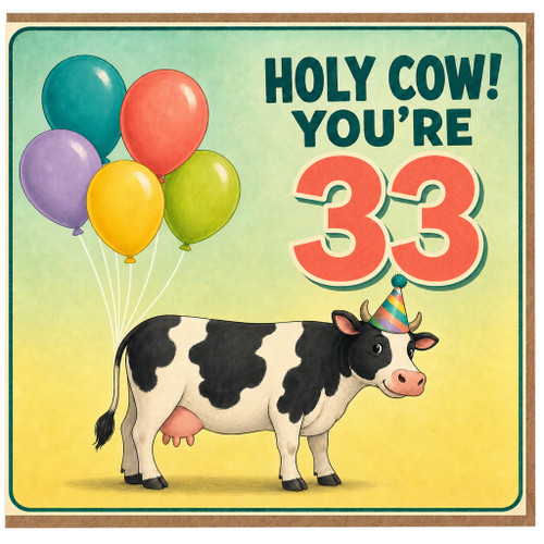 33rd Birthday Card, Holy Cow You're 33 Funny Cow Balloon Card