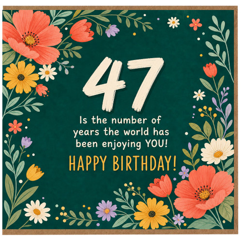 47th Birthday Card, Floral Happy Birthday Card