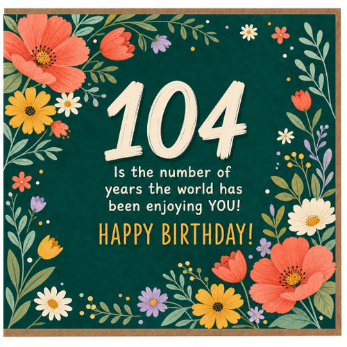 104th Birthday Card, Floral Happy Birthday Card