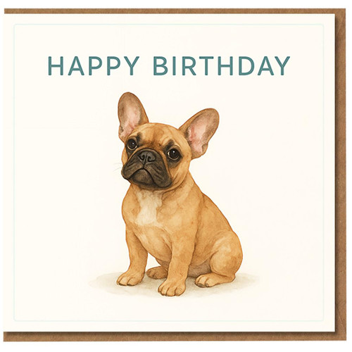French Bulldog Puppy Birthday Card - Cute Dog Illustration - Happy Birthday Card for Dog Lovers, Him or Her