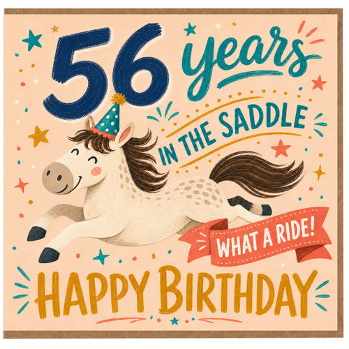56th Birthday Card, In The Saddle What A Ride Horse Birthday Card