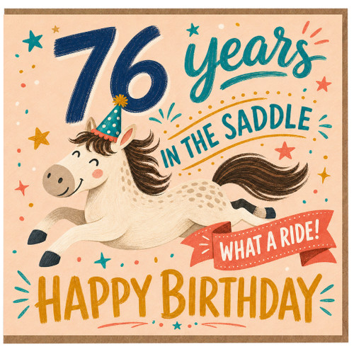 76th Birthday Card, Happy Birthday in the Saddle Horse Card
