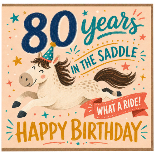 80th Birthday Card, In the Saddle What a Ride Birthday Card with Horse Design