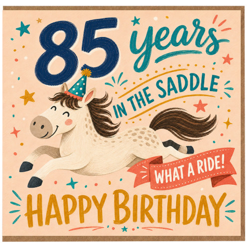 85th Birthday Card, 85 Years in the Saddle What a Ride Happy Birthday Card