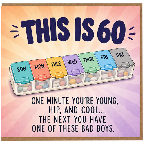 60th Birthday Card, Funny Pill Organiser Design