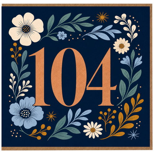 104th Birthday Card, Floral Number 104 Card