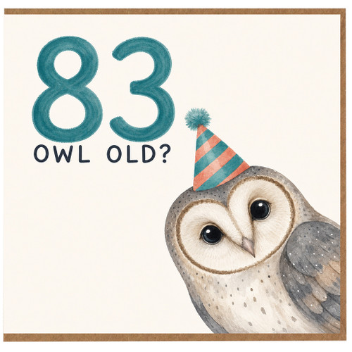 83rd Birthday Card, Owl Old Funny Birthday Card