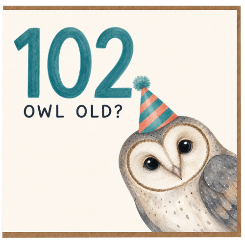 102nd Birthday Card, Funny Owl Old? Birthday Card