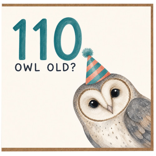110th Birthday Card, Funny Owl Old Birthday Card