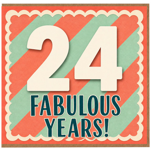 24th Birthday Card, Fabulous Years!