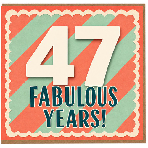 47th Birthday Card, Fabulous Years Card