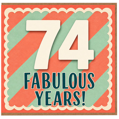 74th Birthday Card, Fabulous Years Card