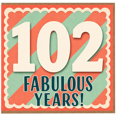102nd Birthday Card, Fabulous Years