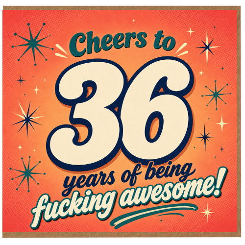36th Birthday Card, Cheers to 36 Years of Being Fucking Awesome Card