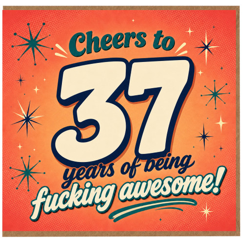 37th Birthday Card, Cheers to 37 Years of Being Fucking Awesome