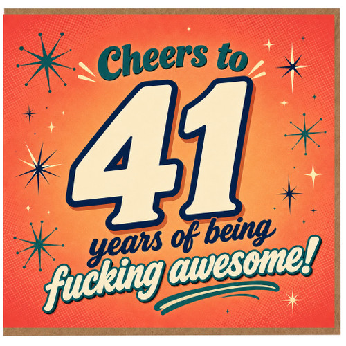 41st Birthday Card, Cheers to 41 Years of Being Fucking Awesome Card