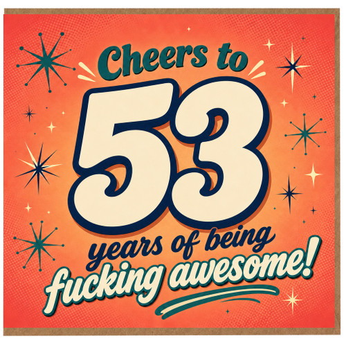 53rd Birthday Card, Cheers to 53 Years of Being Fucking Awesome Humorous Card