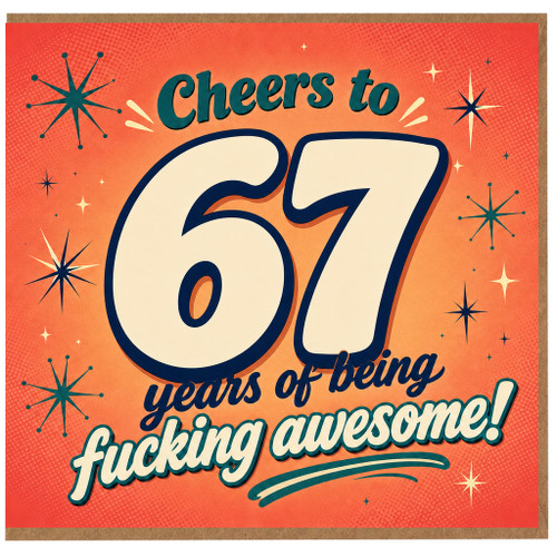 67th Birthday Card, Cheers to 67 Years of Being Awesome