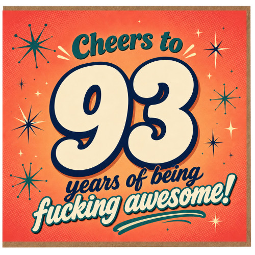 93rd Birthday Card, Cheers to 93 Years of Being Fucking Awesome!