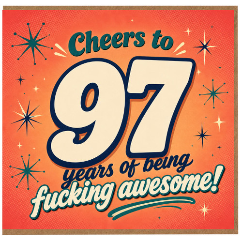 97th Birthday Card, Cheers to 97 Years of Being Fucking Awesome Card