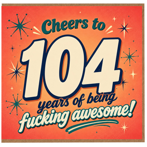 104th Birthday Card, Funny Birthday Card