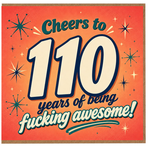 110th Birthday Card, Cheers to 110 Years of Being Awesome Funny Birthday Card