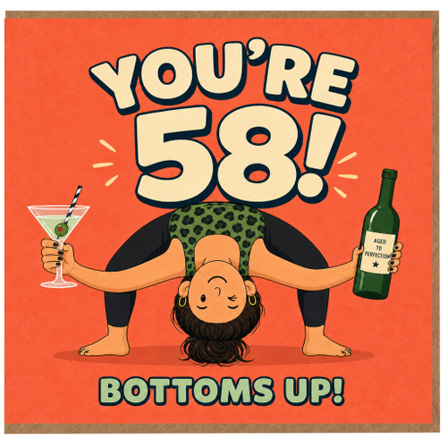 58th Birthday Card, Funny Bottoms Up Drinking Card