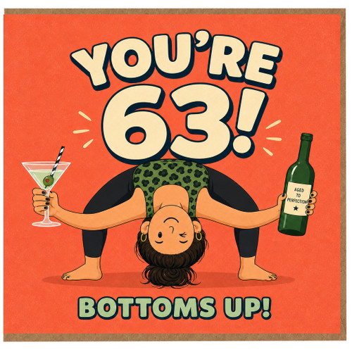 63rd Birthday Card, Funny Bottoms Up Card