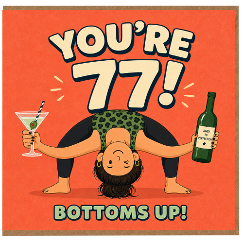 77th Birthday Card, Funny Bottoms Up Birthday Card