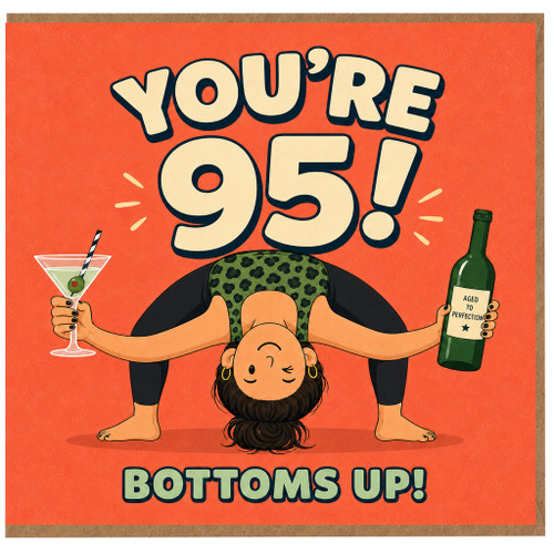 95th Birthday Card, Funny You're 95 Bottoms Up Card