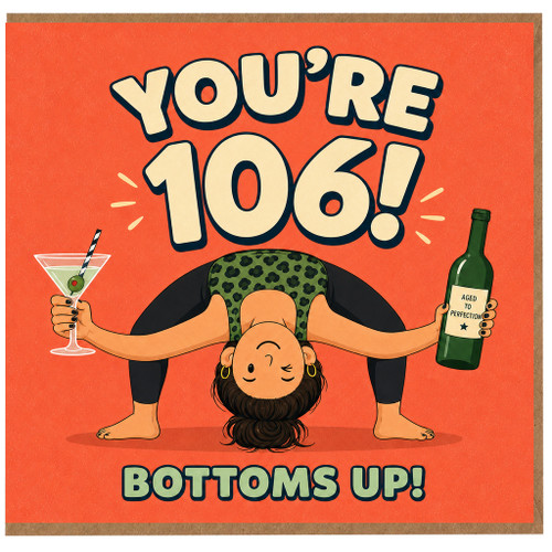 106th Birthday Card, You're 106 Bottoms Up Funny Birthday Card