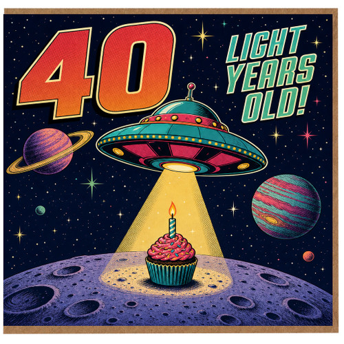 40th Birthday Card, Light Years Old Space Themed Birthday Card