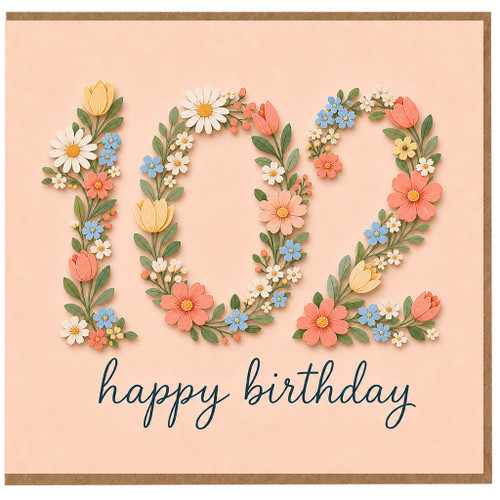 102nd Birthday Card, Floral Number 10 Happy Birthday Card