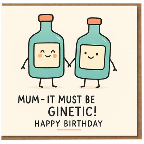 Funny Mum Birthday Card - Gin Pun 'It Must Be GINetic' - Cute Cartoon Bottles - Humorous Alcohol Themed Greeting Card from Son or Daughter