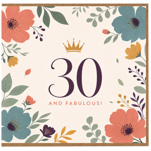 30th Birthday Card, 30 and Fabulous Floral Card
