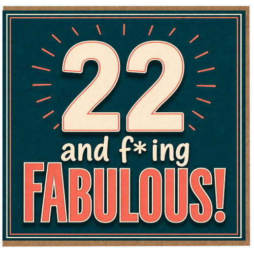 22nd Birthday Card, and F*ing Fabulous Funny Birthday Card