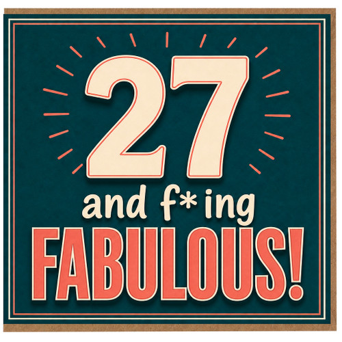 27th Birthday Card, And F*ing Fabulous Card