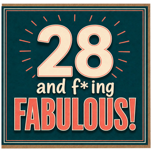 28th Birthday Card, 28 and F*ing Fabulous Card