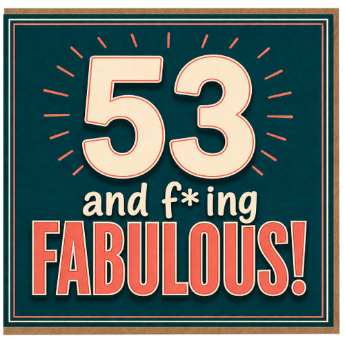 53rd Birthday Card, Funny 53 and Fabulous Card