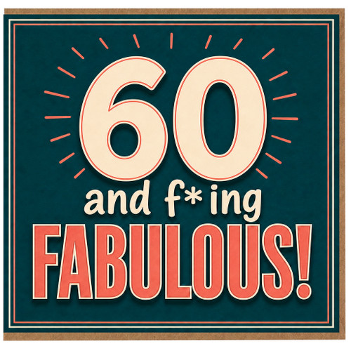 60th Birthday Card, 60 and Fabulous Humorous Birthday Card
